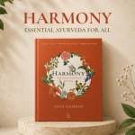 Harmony by Gita Ramesh, Essential Ayurveda for All book on food, yoga, mental wellness and mindful living
