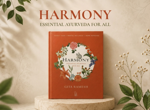 Harmony by Gita Ramesh, Essential Ayurveda for All book on food, yoga, mental wellness and mindful living
